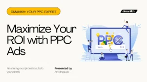 Maximize Your ROI with dmanikh PPC Ads