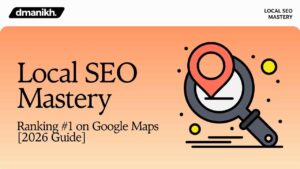 Local SEO Mastery Ranking #1 on Google Maps [2026 Guide]