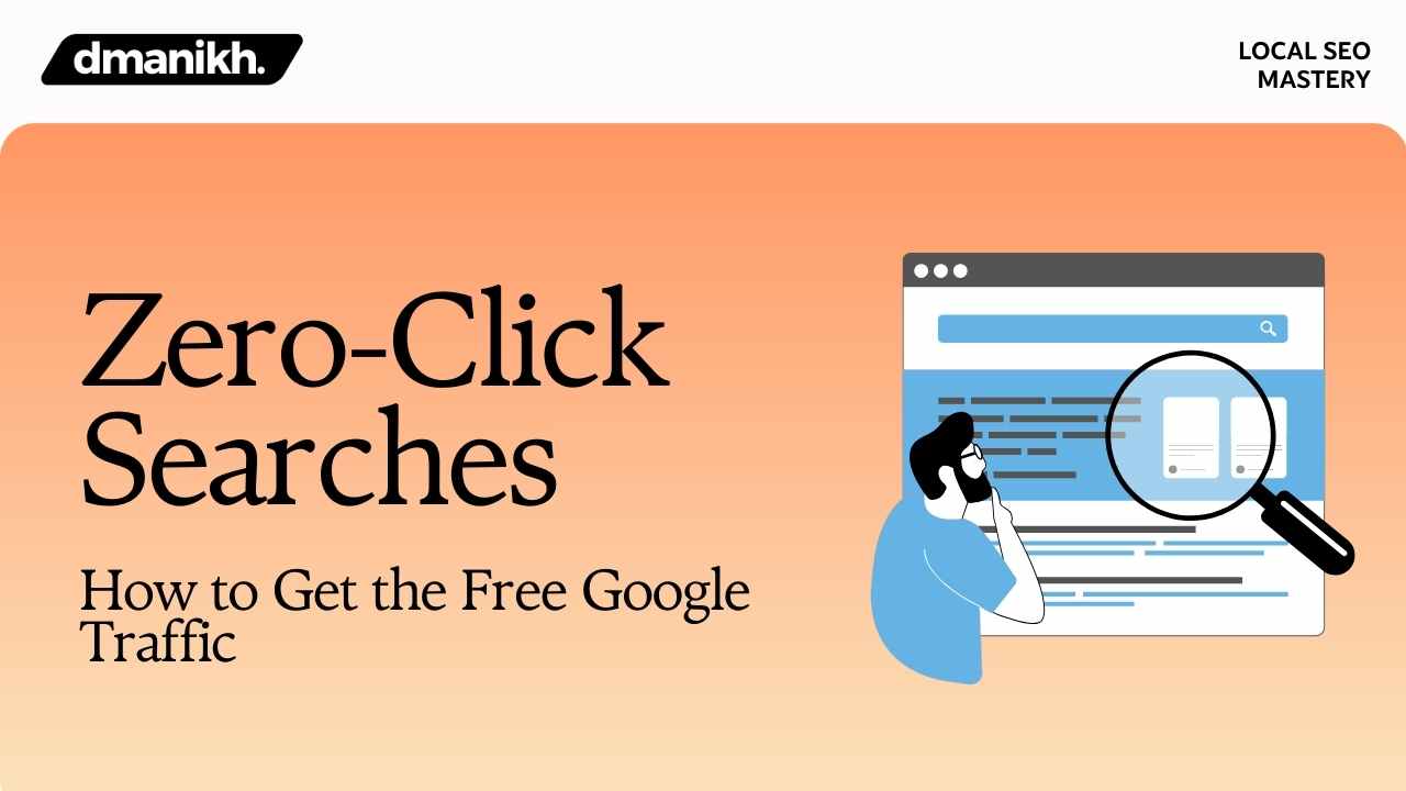 Zero-Click Searches: How to Get the Free Google Traffic